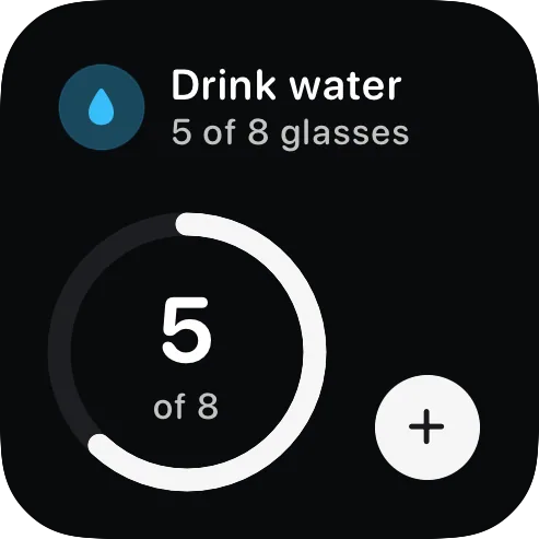 One Habit widget: Drink water, 5 of 8 glasses, with a plus to log one more
